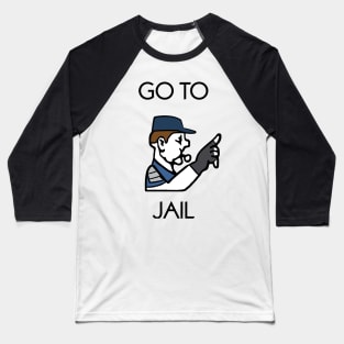 Go to Jail Baseball T-Shirt